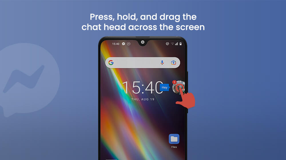 Press, Hold, and Drag the Chat Head - Facebook Messenger
