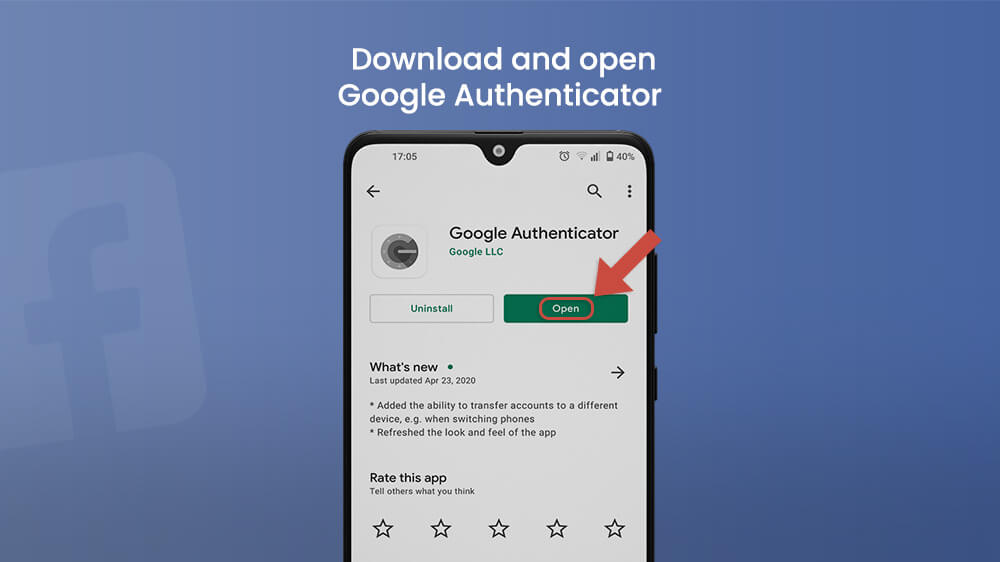 Download and open Google Authenticator