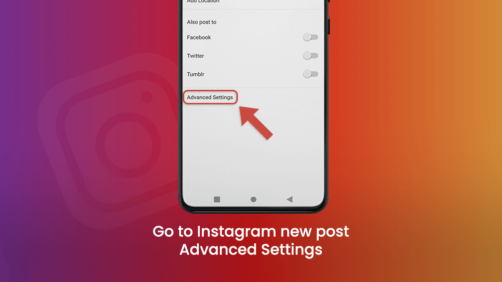Instagram New Post Advanced Settings