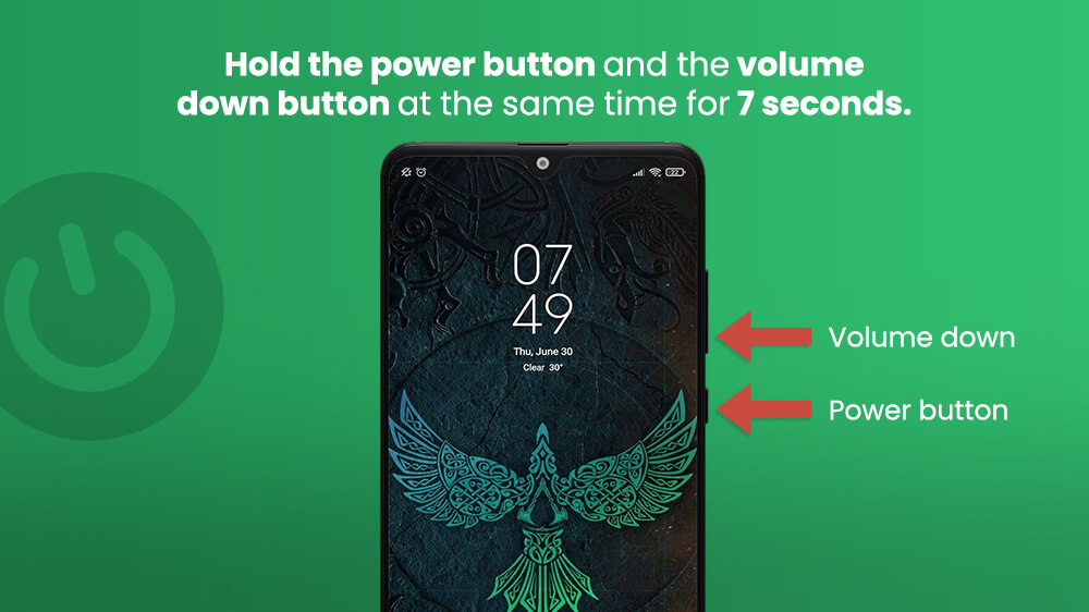 5. Hold the Power Button and Volume Down Button