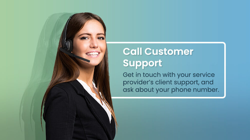 5. Call Customer Support