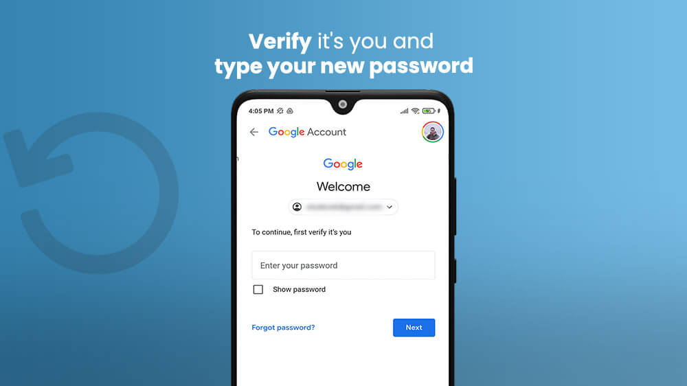 18. Verify its you and Type in New Google Password