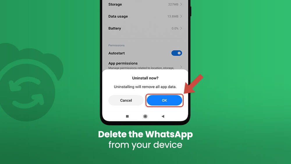 6. Delete the WhatsApp from your Smartphone Device