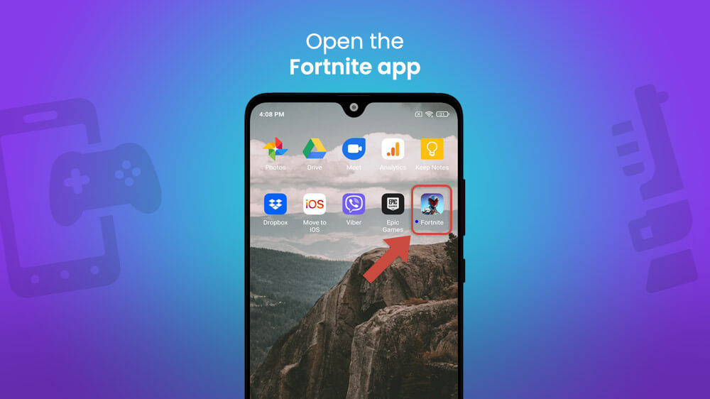 12. Open the Fortnite App on Android