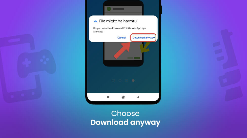 3. Choose Download Anyway Fortnite Android