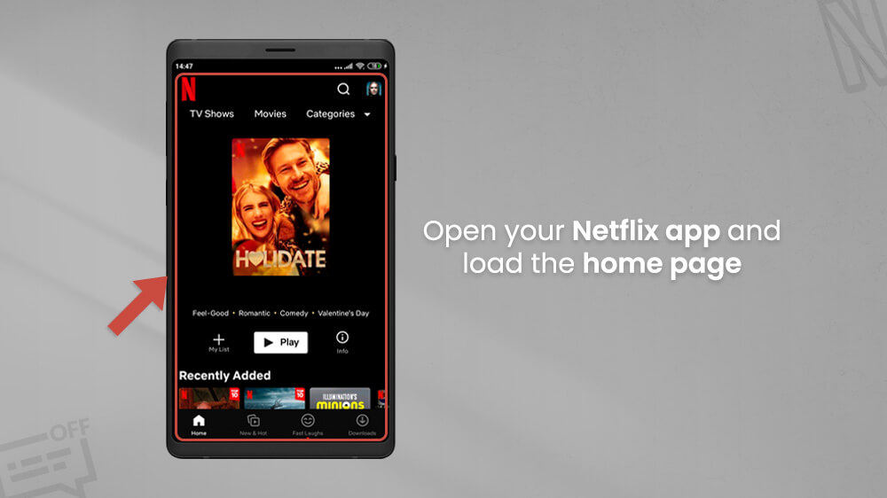 1. Open the Netflix app and load the home page