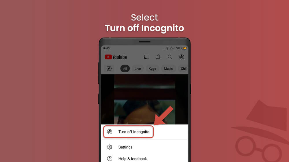 5. Select Turn off Incognito in YouTube App