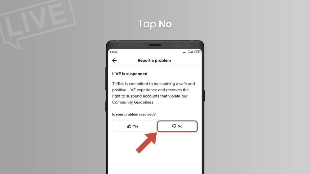 7. Tap No in LIVE is suspended menu in TikTok app