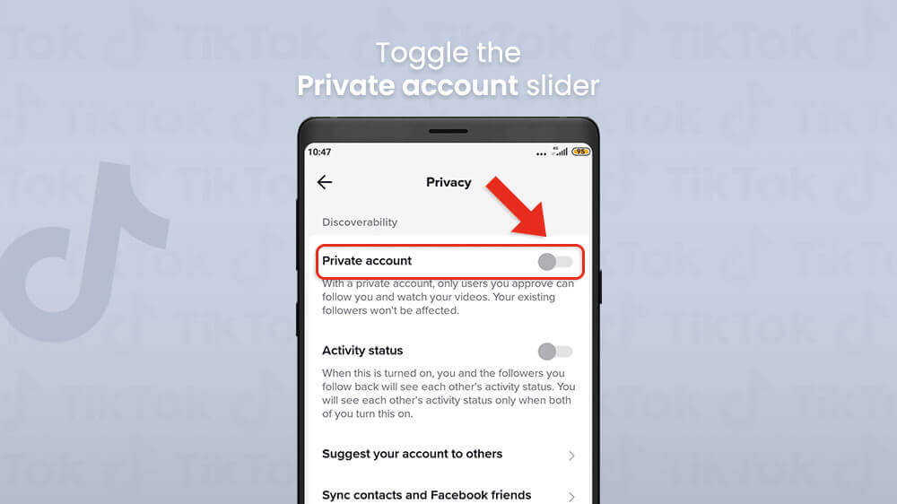 9. Toggle the Private account slider in TikTok app