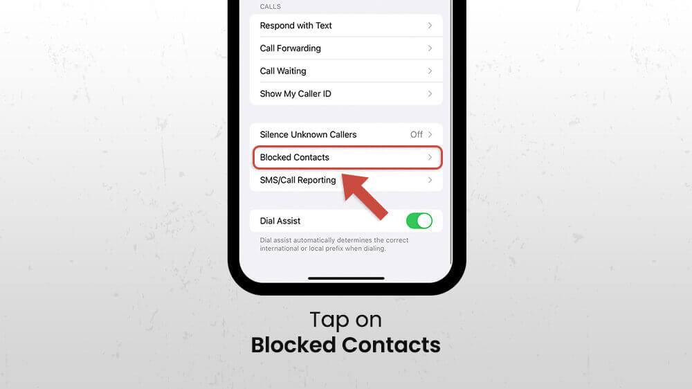 Tap on Blocked Contacts iPhone